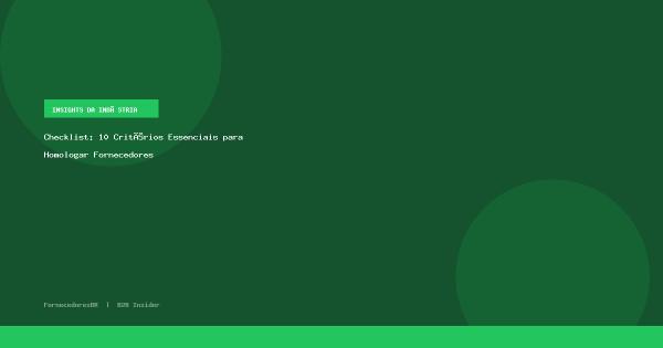 Checklist: 10 Critérios Essenciais para Homologar Fornecedores