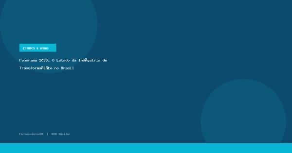 Panorama 2026: O Estado da Indústria de Transformação no Brasil